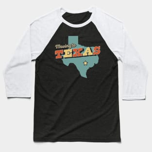 Moving to Texas Retro Vintage Baseball T-Shirt